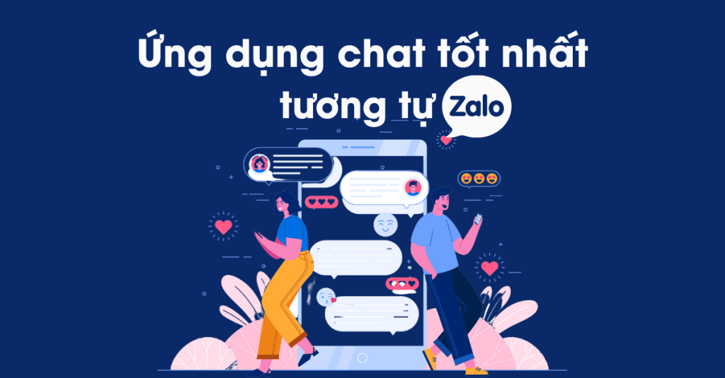 cac ung dung chat tot nhat tuong tu zalo duoc danh gia cao nhat hien nay saobay